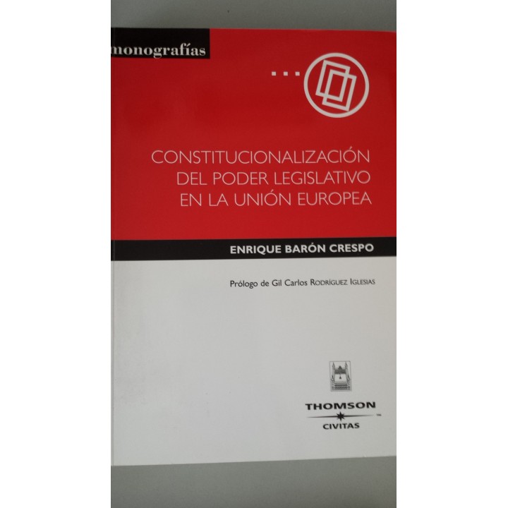 CONSTITUCIONALIZACIÓN DEL PODER LEGISLATIVO EN LA UNIÓN EUROPEA